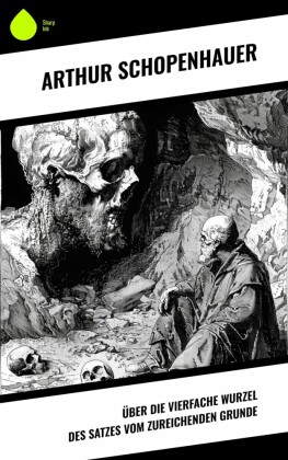 Über die vierfache Wurzel des Satzes vom zureichenden Grunde
