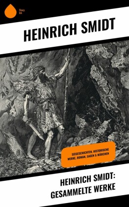 Heinrich Smidt: Gesammelte Werke