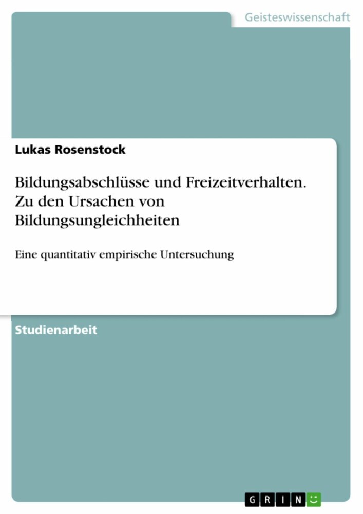 Bildungsabschlüsse und Freizeitverhalten. Zu den Ursachen von Bildungsungleichheiten main product photo