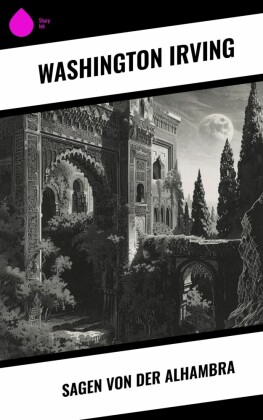 Sagen von der Alhambra