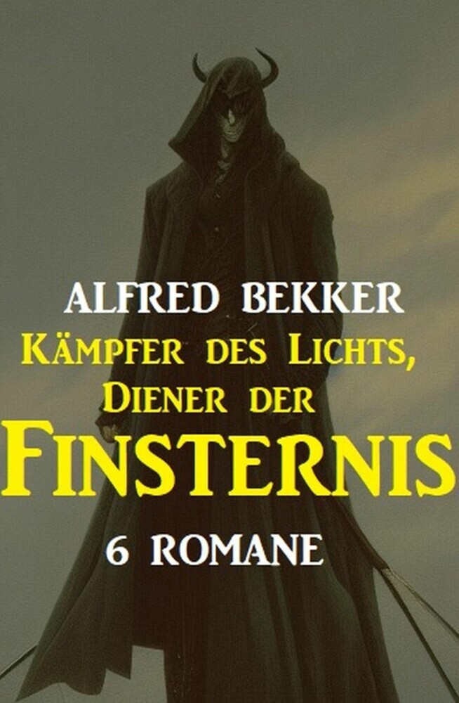Kämpfer des Lichts, Diener der Finsternis: 6 Romane main product photo