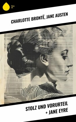 Stolz und Vorurteil + Jane Eyre