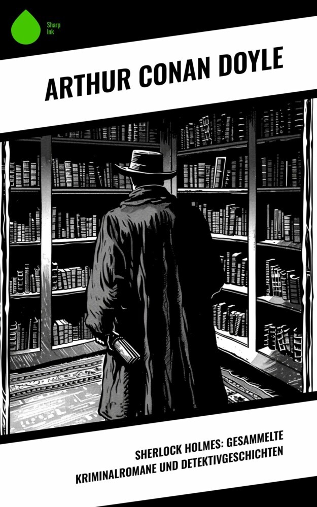 Sherlock Holmes: Gesammelte Kriminalromane und Detektivgeschichten main product photo