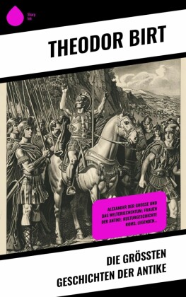 Die größten Geschichten der Antike