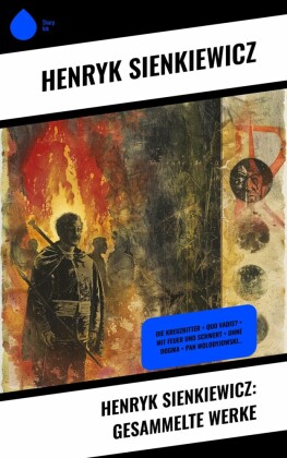 Henryk Sienkiewicz: Gesammelte Werke