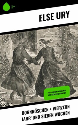 Dornröschen + Vierzehn Jahr' und sieben Wochen