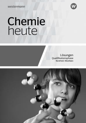 Chemie heute SII - Ausgabe 2022 für Nordrhein-Westfalen