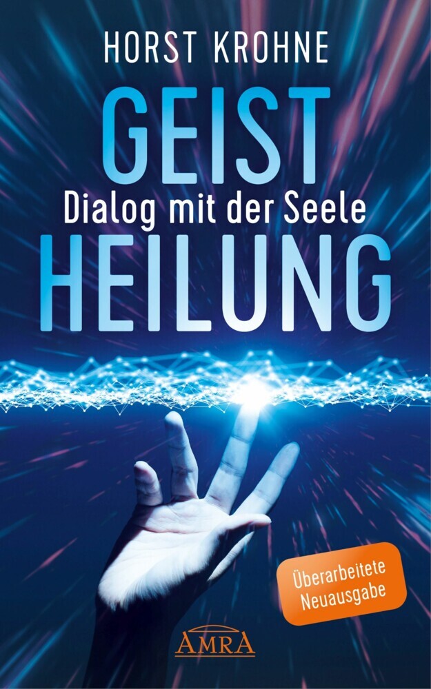 GEISTHEILUNG - DIALOG MIT DER SEELE (Überarbeitete Neuausgabe) main product photo