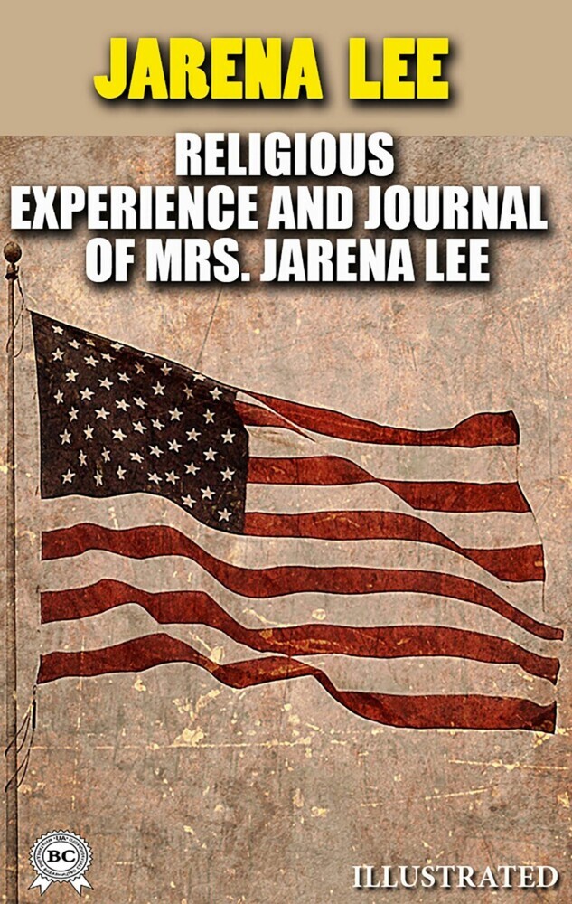Religious Experience and Journal of Mrs. Jarena Lee. Illustrated main product photo