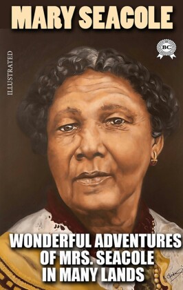 Wonderful Adventures of Mrs. Seacole in Many Lands. Illustrated
