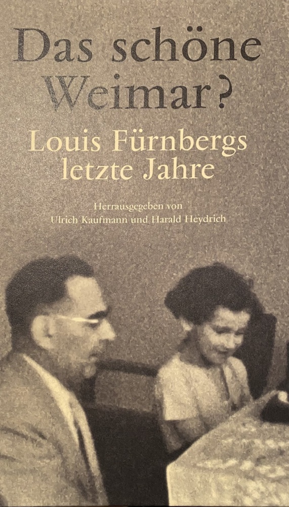 Das schöne Weimar? Louis Fürnbergs letzte Jahre main product photo