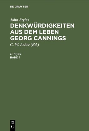 John Styles: Denkwürdigkeiten aus dem Leben Georg Cannings. Band 1