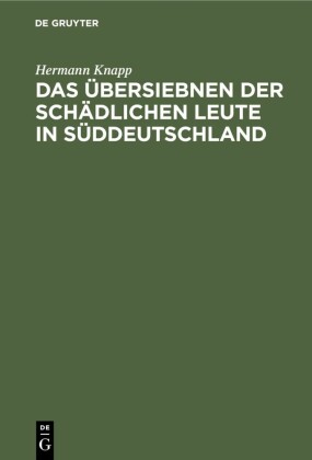 Das Übersiebnen der schädlichen Leute in Süddeutschland