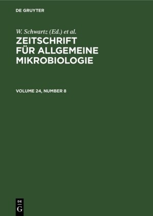 Zeitschrift für Allgemeine Mikrobiologie. Volume 24, Number 8