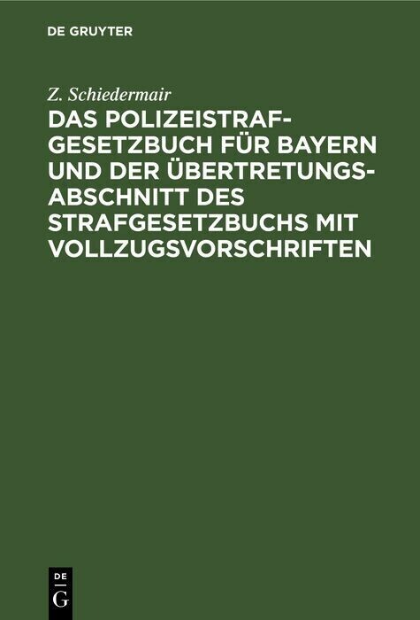 Das Polizeistrafgesetzbuch für Bayern und der Übertretungsabschnitt des Strafgesetzbuchs mit Vollzugsvorschriften main product photo