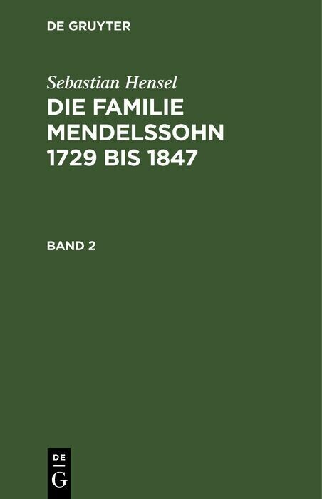 Sebastian Hensel: Die Familie Mendelssohn 1729 bis 1847. Band 2 main product photo