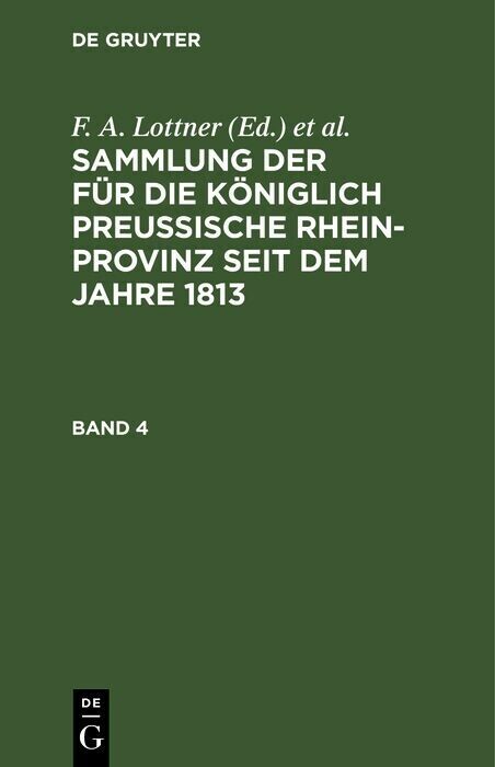 Sammlung der für die Königlich Preussische Rhein-Provinz seit dem Jahre 1813. Band 4 main product photo