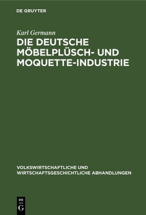 Die Deutsche Möbelplüsch- und Moquette-Industrie