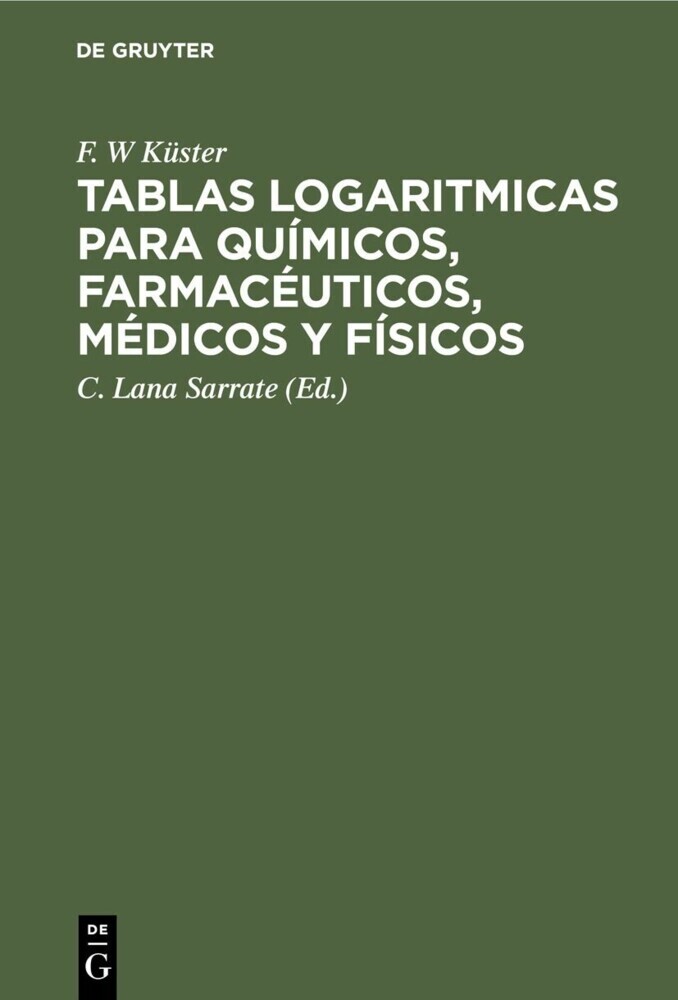 Tablas logaritmicas para químicos, farmacéuticos, médicos y físicos main product photo