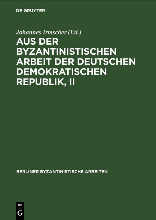 Aus der Byzantinistischen Arbeit der Deutschen Demokratischen Republik, II main product photo