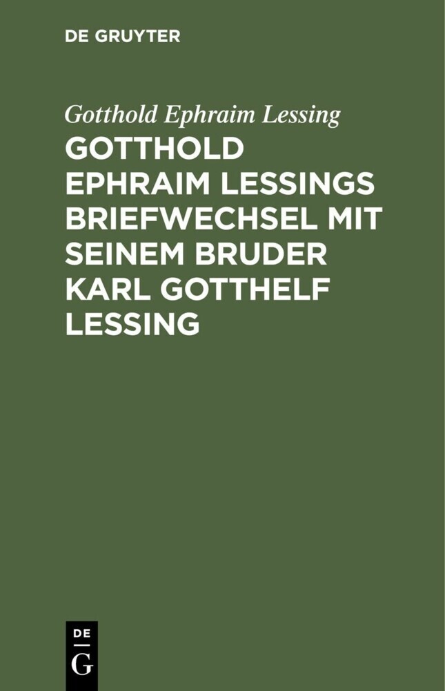 Gotthold Ephraim Lessings Briefwechsel mit seinem Bruder Karl Gotthelf Lessing main product photo