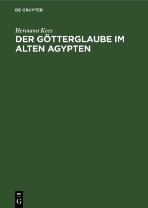 Der Götterglaube im alten Agypten