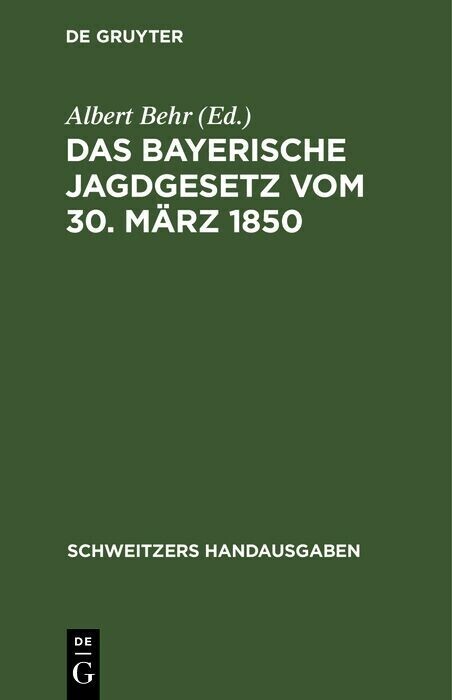 Das Bayerische Jagdgesetz vom 30. März 1850 main product photo