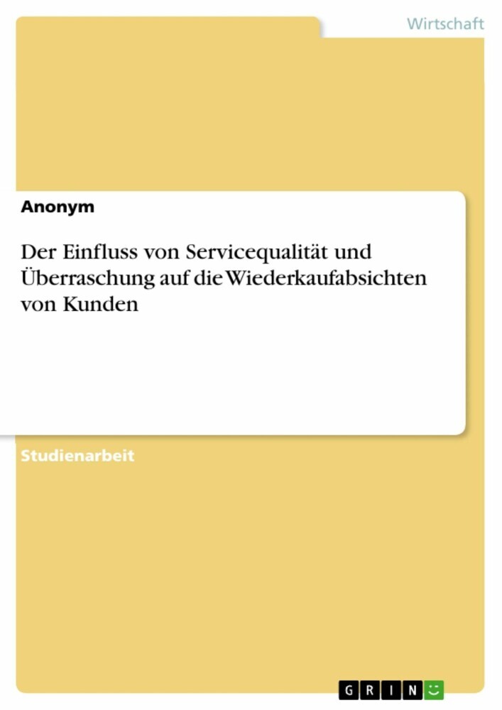 Der Einfluss von Servicequalität und Überraschung auf die Wiederkaufabsichten von Kunden main product photo