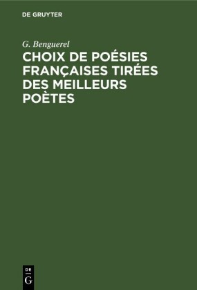 Choix de Poésies Françaises tirées des meilleurs poètes