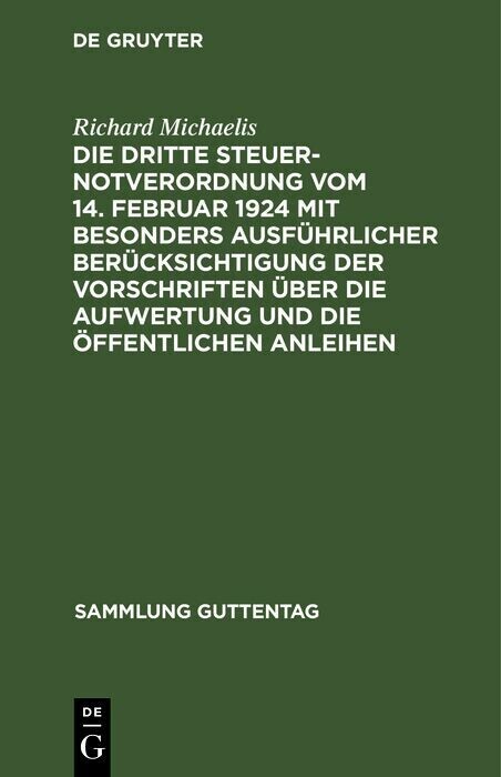 Die Dritte Steuernotverordnung vom 14. Februar 1924 mit besonders ausführlicher Berücksichtigung der Vorschriften über die Aufwertung und die öffentlichen Anleihen main product photo