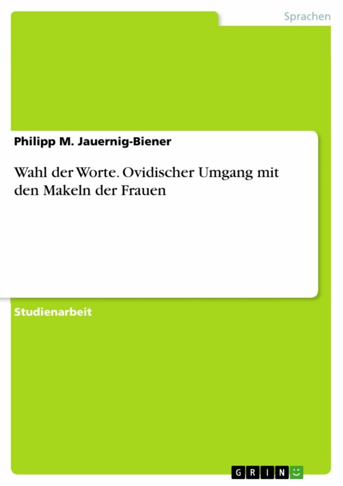 Wahl der Worte. Ovidischer Umgang mit den Makeln der Frauen main product photo
