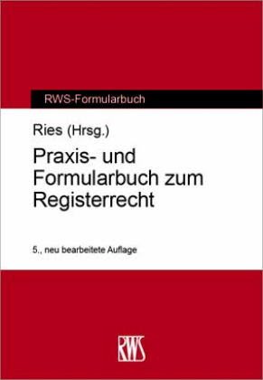 Praxis- und Formularbuch zum Registerrecht