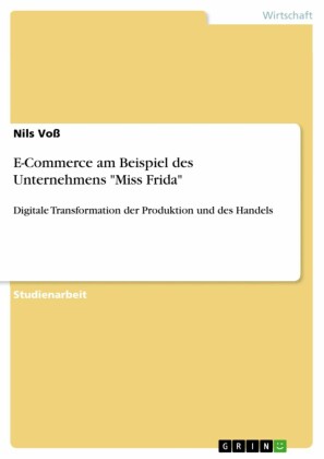 E-Commerce am Beispiel des Unternehmens 'Miss Frida'