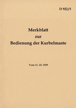D 922/5 Merkblatt zur Bedienung der Kurbelmaste