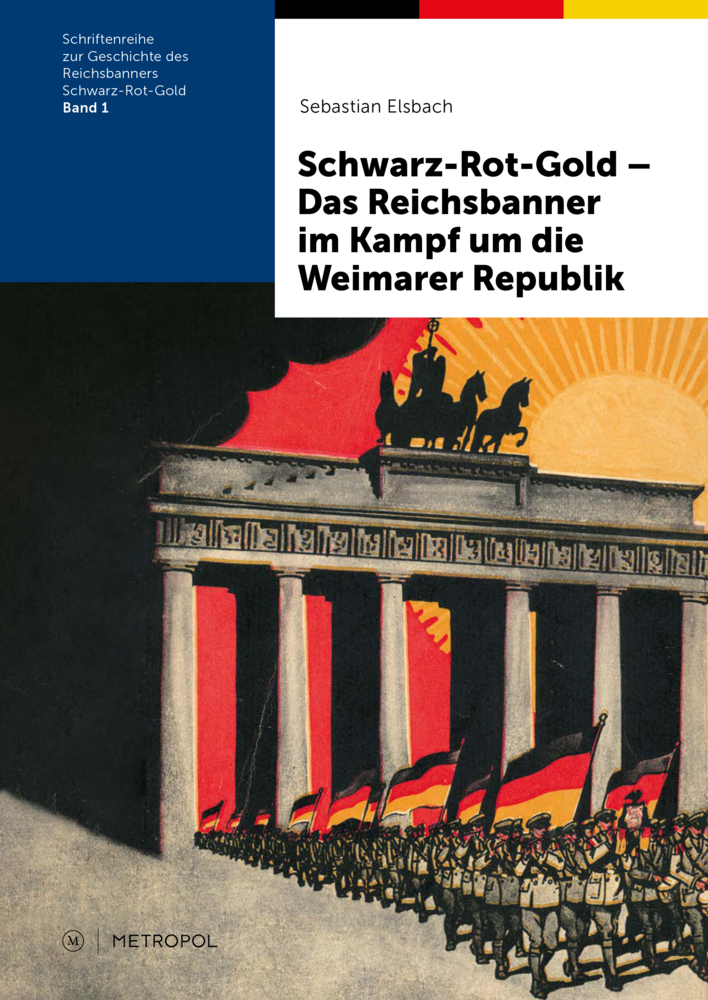 Schwarz-Rot-Gold - Das Reichsbanner im Kampf um die Weimarer Republik main product photo