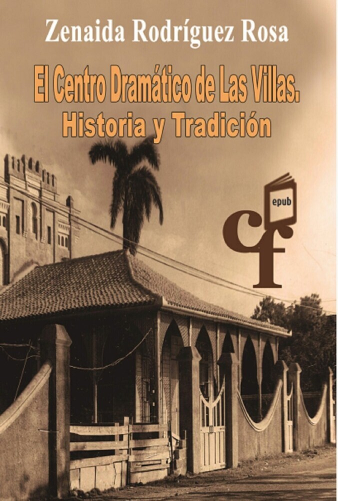 El Centro Dramático de las Villas. Historia y tradición main product photo