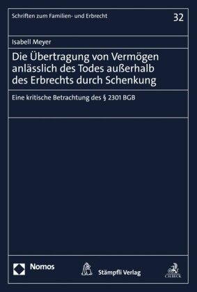Die Übertragung von Vermögen anlässlich des Todes außerhalb des Erbrechts durch Schenkung