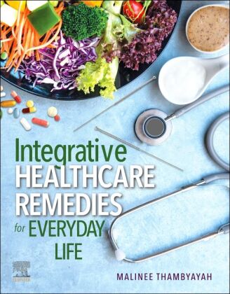 Integrative Healthcare Remedies for Everyday Life - E-Book