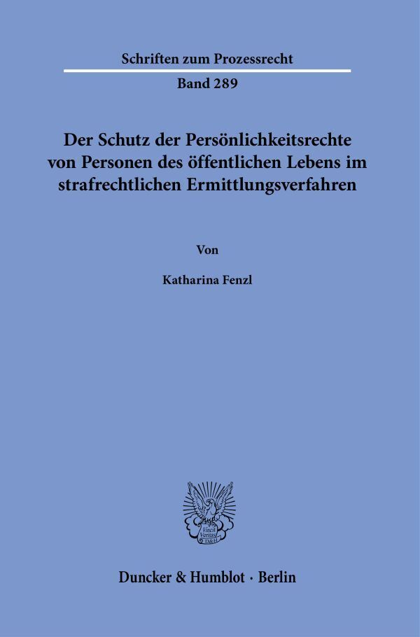 Der Schutz der Persönlichkeitsrechte von Personen des öffentlichen Lebens im strafrechtlichen Ermittlungsverfahren. main product photo