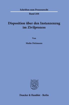 Disposition über den Instanzenzug im Zivilprozess.