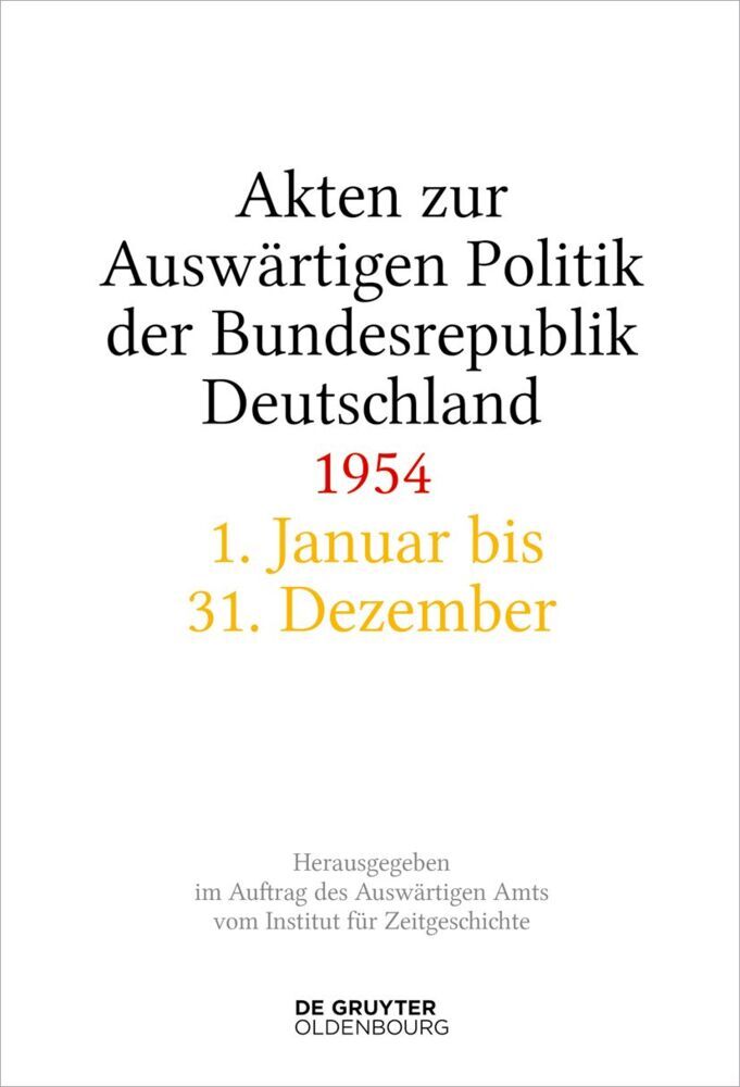 Akten zur Auswärtigen Politik der Bundesrepublik Deutschland 1954, 2 Teile main product photo