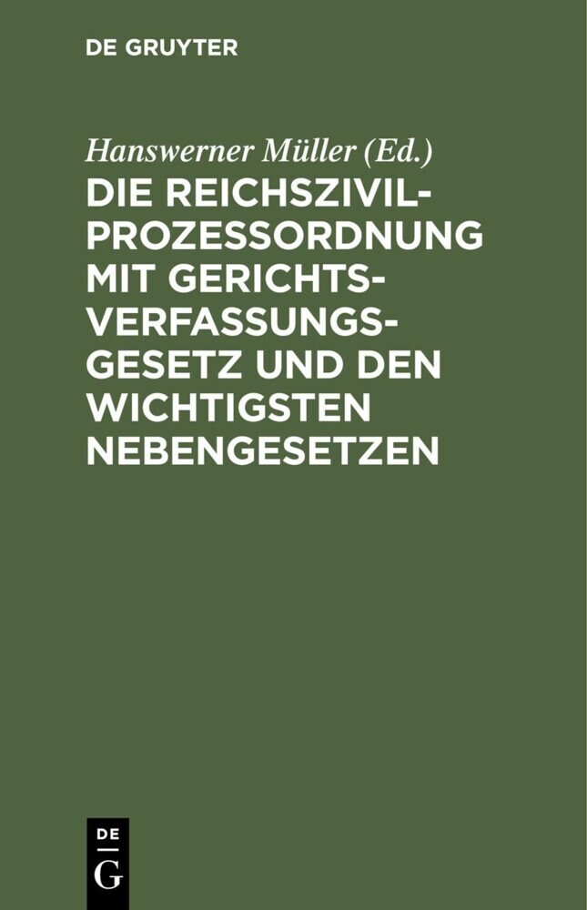 Die Reichszivilprozeßordnung mit Gerichtsverfassungsgesetz und den wichtigsten Nebengesetzen main product photo
