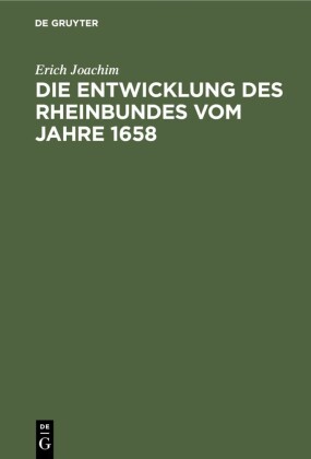 Die Entwicklung des Rheinbundes vom Jahre 1658