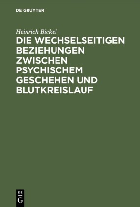 Die wechselseitigen Beziehungen zwischen psychischem Geschehen und Blutkreislauf