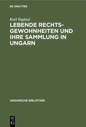 Lebende Rechtsgewohnheiten und ihre Sammlung in Ungarn