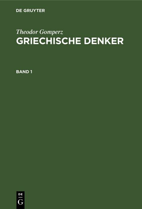 Theodor Gomperz: Griechische Denker. Band 1 main product photo
