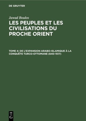 De l'expansion Arabo-Islamique à la conquête turco-ottomane (640-1517)