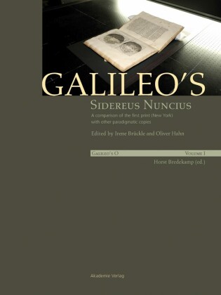 Galileo's Sidereus nuncius: A comparison of the proof copy (New York) with other paradigmatic copies (Vol. I). Needham: Galileo makes a book: the first edition of Sidereus nuncius, Venice 1610 (Vol. II)
