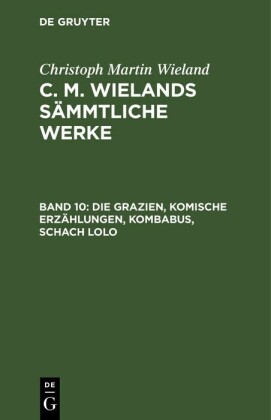 Die Grazien, Komische Erzählungen, Kombabus, Schach Lolo