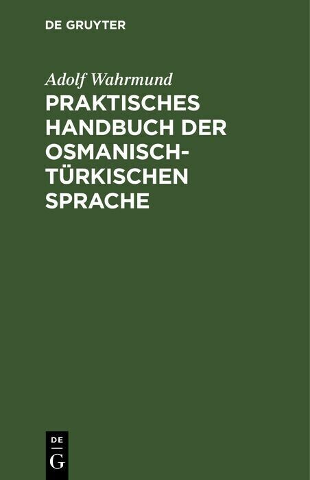 Praktisches Handbuch der osmanisch-türkischen Sprache main product photo
